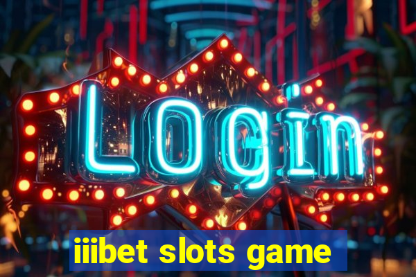 iiibet slots game